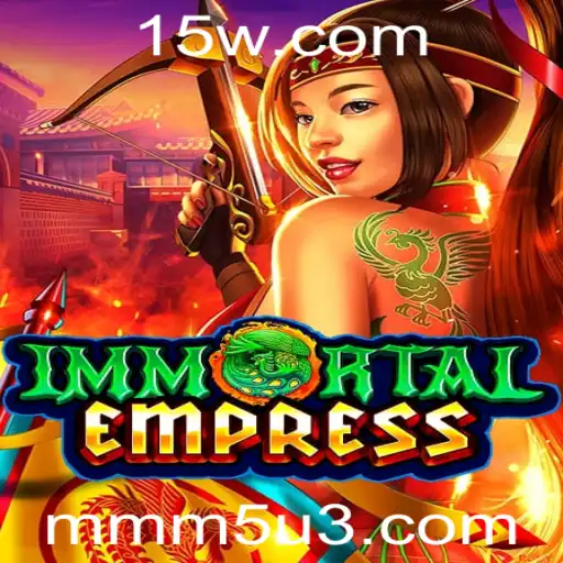 ImmortalEmpress: Descubra o Universo Fascinante do Jogo MMM5