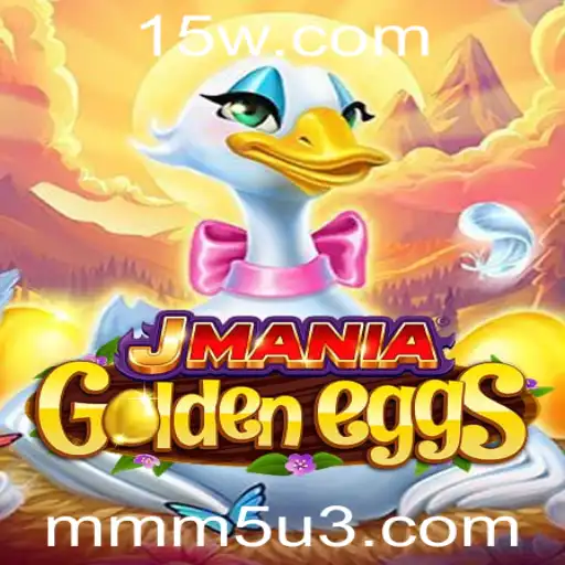 Descubra o Fascinante Mundo de JManiaGoldenEggs com a Palavra-Chave MMM5
